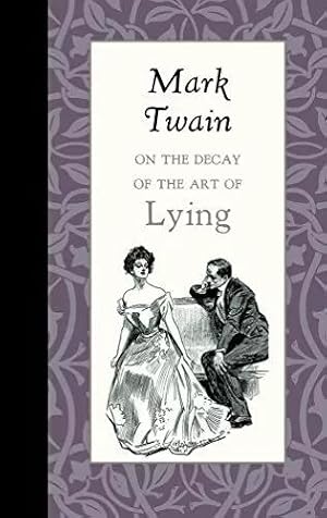 Bild des Verk�ufers f�r On the Decay of the Art of Lying by Mark Twain (2015-05-31) zum Verkauf von Ammareal