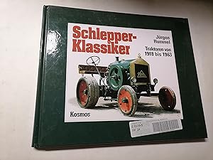 Image du vendeur pour Schlepperklassiker. Traktoren von 1918 bis 1963. mis en vente par Ottmar Müller