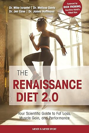 Image du vendeur pour The Renaissance Diet 2.0: Your Scientific Guide to Fat Loss, Muscle Gain, and Performance mis en vente par Goodwill of Colorado