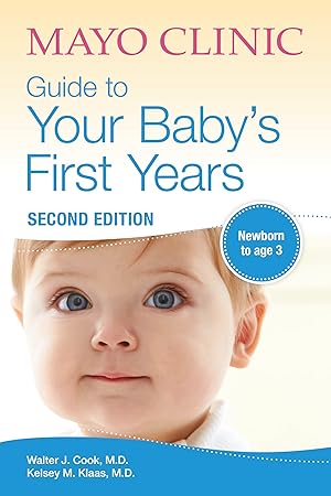 Seller image for Mayo Clinic Guide to Your Baby's First Years, 2nd Edition: Revised and Updated (Mayo Clinic Parenting Guides) for sale by Goodwill of Colorado