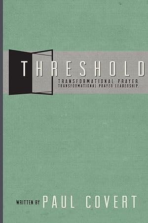 Immagine del venditore per Threshold: Transformational Prayer, Transformational Prayer Ministry venduto da Greenworld Books