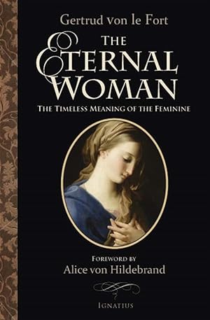 Immagine del venditore per The Eternal Woman: The Timeless Meaning of the Feminine venduto da Bay State Book Company