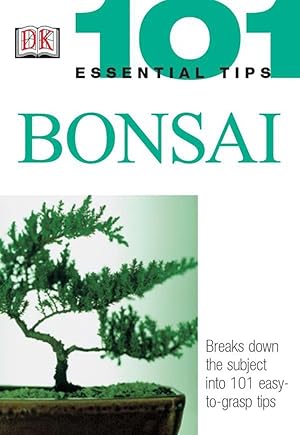 Imagen del vendedor de Bonsai (101 Essential Tips) a la venta por Dream Books Co.