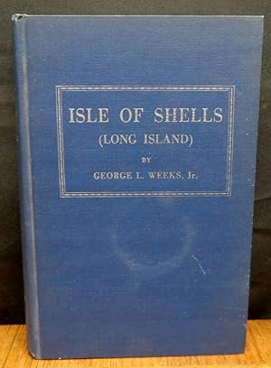 Bild des Verk�ufers f�r ISLE OF SHELLS LONG ISLAND zum Verkauf von Koster's Collectible Books
