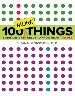 Immagine del venditore per 100 More Things Every Designer Needs to Know About People (Voices That Matter) venduto da Greenworld Books