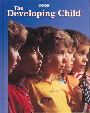 Imagen del vendedor de The Developing Child, Student Edition (9th Edition) a la venta por Zoom Books East