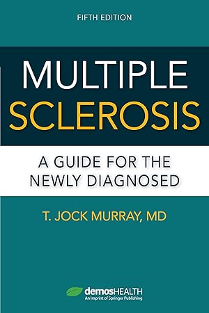 Seller image for Multiple Sclerosis, Fifth Edition: A Guide for the Newly Diagnosed for sale by Bay State Book Company