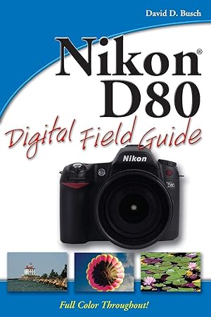 Imagen del vendedor de Nikon D80 Digital Field Guide a la venta por Greenworld Books