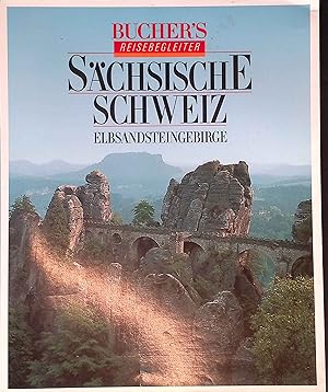 Seller image for S�chsische Schweiz : Elbsandsteingebirge. Bucher's ; 44 : Reisebegleiter for sale by books4less (Versandantiquariat Petra Gros GmbH & Co. KG)