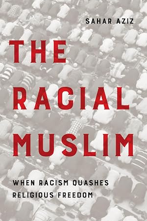 Bild des Verk�ufers f�r Racial Muslim: When Racism Quashes Religious Freedom zum Verkauf von -OnTimeBooks-