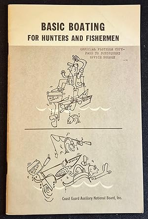 Seller image for Basic Boating for Hunters and Fishermen; Presented by the United States Coast Guard Auxiliary for sale by Classic Books and Ephemera, IOBA