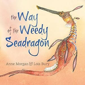 Seller image for The Way of the Weedy Seadragon for sale by Dream Books Co.