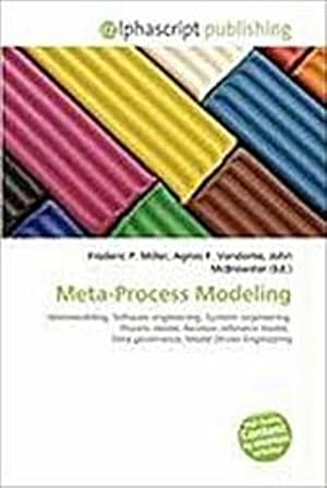 Imagen del vendedor de Meta-Process Modeling : Metamodeling, Software engineering, Systems engineering, Process model, Business reference model, Data governance, Model Driven Engineering a la venta por AHA-BUCH GmbH