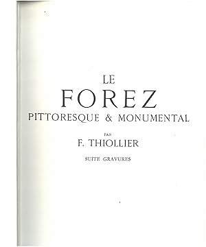 Seller image for LE FOREZ PITTORESQUE& MONUMENTALHISTOIRE& DESCRIPTION DU DEPARTAMENT DA LA LAOIRE & DE SES CONFINS for sale by Editorial Gr�ficas Maxtor