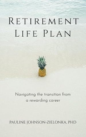Bild des Verk�ufers f�r Retirement Life Plan: Navigating the transition from a rewarding career zum Verkauf von WeBuyBooks