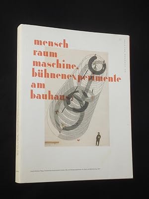 Von der Verkäuferin bzw. dem Verkäufer bereitgestelltes Bild für Mensch, Maschine, Raum. Bühnenexperimente am Bauhaus. Ausstellung Stiftung Bauhaus Dessau 6. Dezember 2013 bis 21. April 2014. Katalog (= Edition Bauhaus 38) zum Verkauf durch Fast alles Theater! Antiquariat für die darstellenden Künste