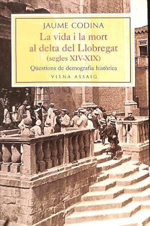 Imagen del vendedor de LA VIDA I LA MORT AL DELTA DEL LLOBREGAT a la venta por Librer�a Smile Books.
