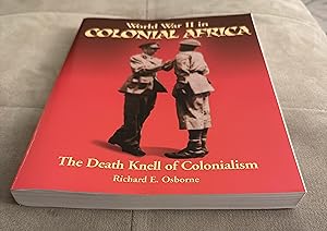 Imagen del vendedor de World War II in Colonial Africa: The Death Knell of Colonialism a la venta por Iknowwhoiam