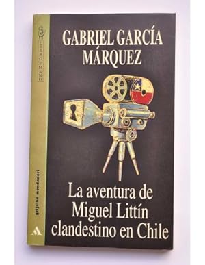 Seller image for La aventura de Miguel Littín clandestino en Chile for sale by LIBRERÍA SOLAR DEL BRUTO