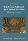 Immagine del venditore per EL PALACIO DE DON PEDRO I Y SUS ARMADURA venduto da Agapea Libros