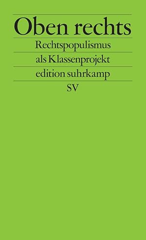 Seller image for Oben rechts: Rechtspopulismus als Klassenprojekt (edition suhrkamp) for sale by Rarewaves.com USA