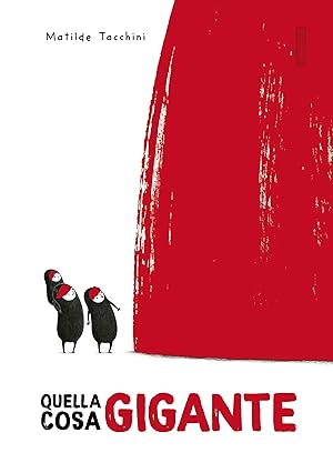 Bild des Verk�ufers f�r Quella cosa gigante. Ediz. illustrata zum Verkauf von Rarewaves USA