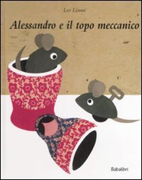 Seller image for alessandro e il topo meccanico (Italian Edition) for sale by -OnTimeBooks-