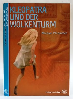 Von der Verkäuferin bzw. dem Verkäufer bereitgestelltes Bild für Kleopatra und der Wolkenturm. Jugendroman. Mit einem kleinen Lexikon antiker und ägyptischer Begriffe. zum Verkauf durch Der Buchfreund