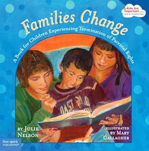 Immagine del venditore per Families Change: A Book for Children Experiencing Termination of Parental Rights (Kids Are Important) venduto da Goodwill