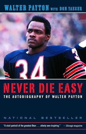 Seller image for Never Die Easy: The Autobiography of Walter Payton for sale by Goodwill