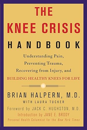 Immagine del venditore per The Knee Crisis Handbook: Understanding Pain, Preventing Trauma, Recovering from Injury, and Building Healthy Knees for Life venduto da Aspen Book Co.
