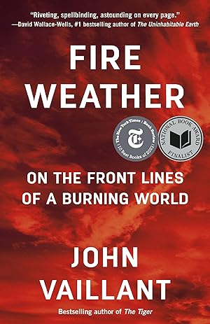 Immagine del venditore per Fire Weather: On the Front Lines of a Burning World venduto da Greenworld Books