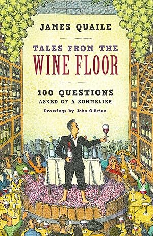 Seller image for Tales from the Wine Floor: 100 Questions Asked of a Sommelier for sale by Greenworld Books