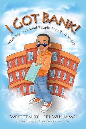Imagen del vendedor de I Got Bank!: What My Granddad Taught Me About Money a la venta por Zoom Books East