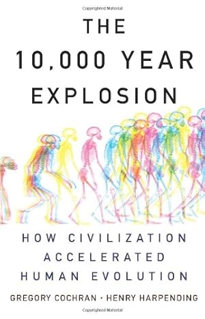 Immagine del venditore per The 10000 Year Explosion: How Civilization Accelerated Human Evolution venduto da Zoom Books East