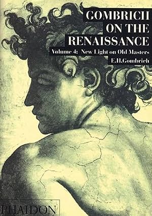 Imagen del vendedor de Gombrich on the Renaissance: New Light on Old Masters, Volume 4 a la venta por Bay State Book Company