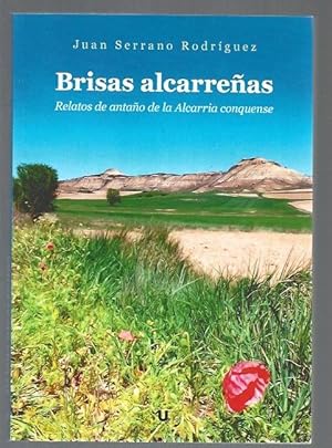 Seller image for BRISAS ALCARREÑAS. RELATOS DE ANTAÑO DE LA ALCARRIA CONQUENSE for sale by Desván del Libro / Desvan del Libro, SL