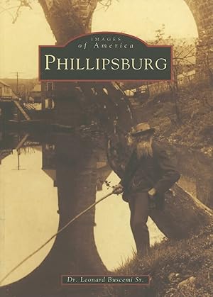 Bild des Verk�ufers f�r Phillipsburg (NJ) (Images of America) zum Verkauf von Greenworld Books