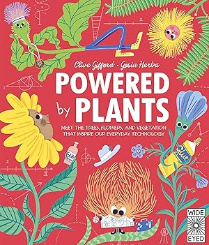 Immagine del venditore per Powered by Plants: Meet the trees, flowers, and vegetation that inspire our everyday technology (Designed by Nature) venduto da Zoom Books Company