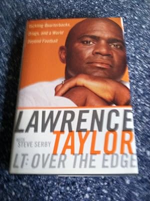 Seller image for LT: Over the Edge: Tackling Quarterbacks, Drugs, and a World Beyond Football for sale by Greenworld Books