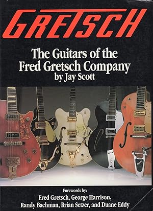 Seller image for Gretsch: The Guitars of the Fred Gretsch Co. for sale by -OnTimeBooks-