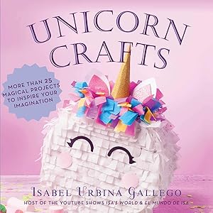Bild des Verk�ufers f�r Unicorn Crafts: More Than 25 Magical Projects to Inspire Your Imagination (Creature Crafts) zum Verkauf von Greenworld Books