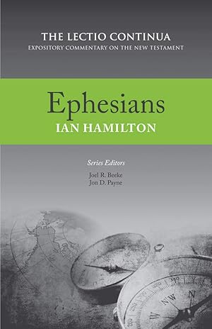 Imagen del vendedor de Ephesians: The Lectio Continua Expository Commentary on the New Testament a la venta por Scissortail