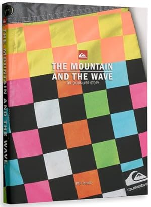 Imagen del vendedor de The Mountain and the Wave: The Quiksilver Story a la venta por -OnTimeBooks-