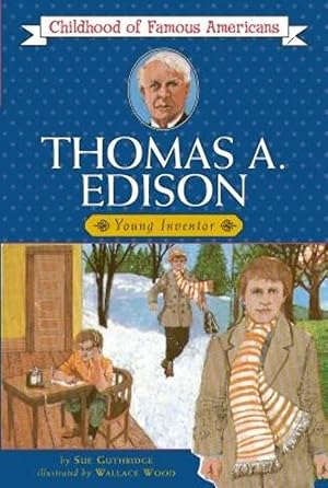 Image du vendeur pour Thomas Edison: Young Inventor (Childhood of Famous Americans) mis en vente par Goodwill