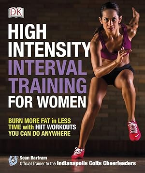 Image du vendeur pour High-Intensity Interval Training for Women: Burn More Fat in Less Time with HIIT Workouts You Can Do Anywhere mis en vente par Zoom Books East