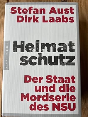 Von der Verkäuferin bzw. dem Verkäufer bereitgestelltes Bild für Heimatschutz : der Staat und die Mordserie des NSU. Stefan Aust ; Dirk Laabs zum Verkauf durch Antiquariat Rohde