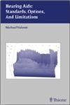 Bild des Verk�ufers f�r Hearing Aids: Standards, Options, and Limitations. zum Verkauf von -OnTimeBooks-