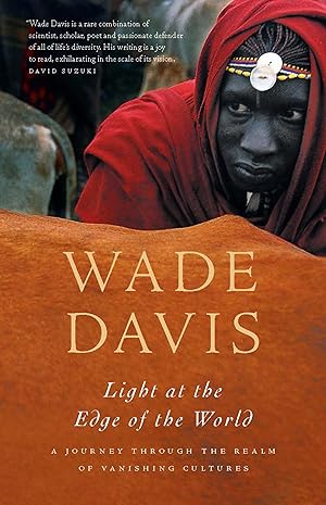 Seller image for Light at the Edge of the World: A Journey Through the Realm of Vanishing Cultures for sale by Goodwill