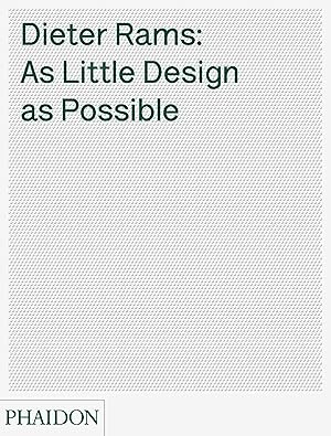 Bild des Verk�ufers f�r Dieter Rams: As Little Design as Possible zum Verkauf von Goodwill Books